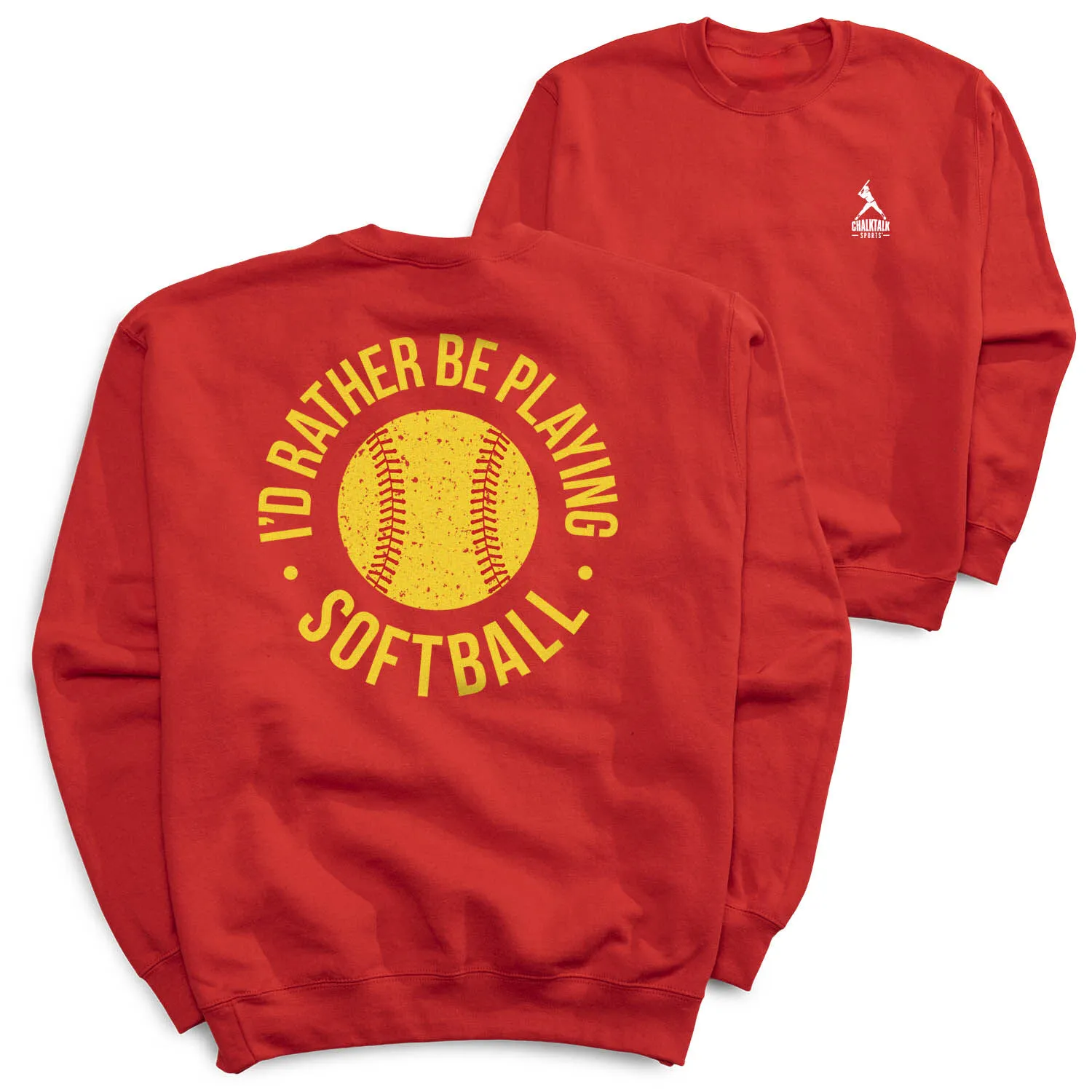 Softball Crewneck Sweatshirt - I'd Rather Be Playing Softball Distressed (Back Design) 